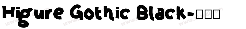 Higure Gothic Black字体转换